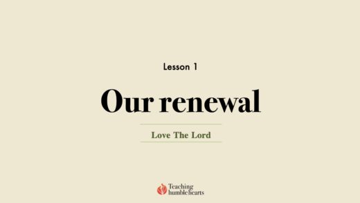 Image for Love the Lord discipleship course lesson 1 | Our renewal