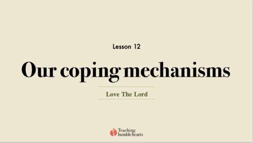 Image for Love the Lord discipleship course lesson 12 | Coping mechanisms