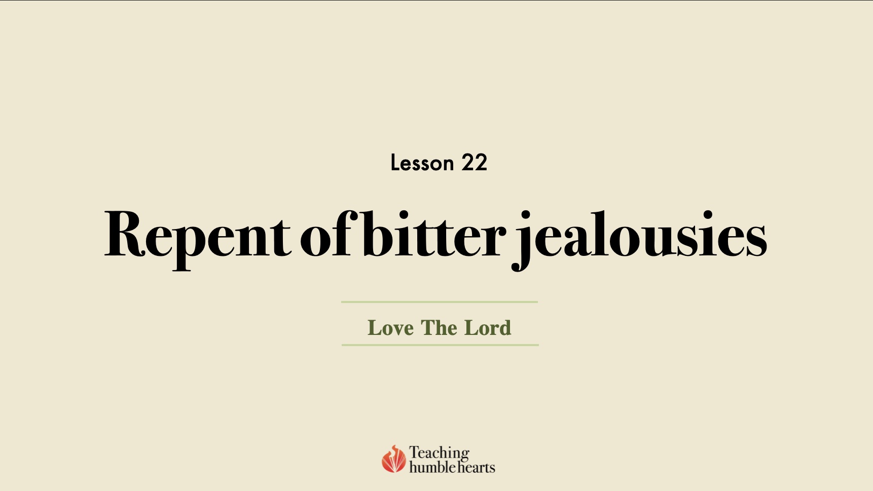 Image for Love the Lord discipleship lesson 22 - repent of bitter jealousies