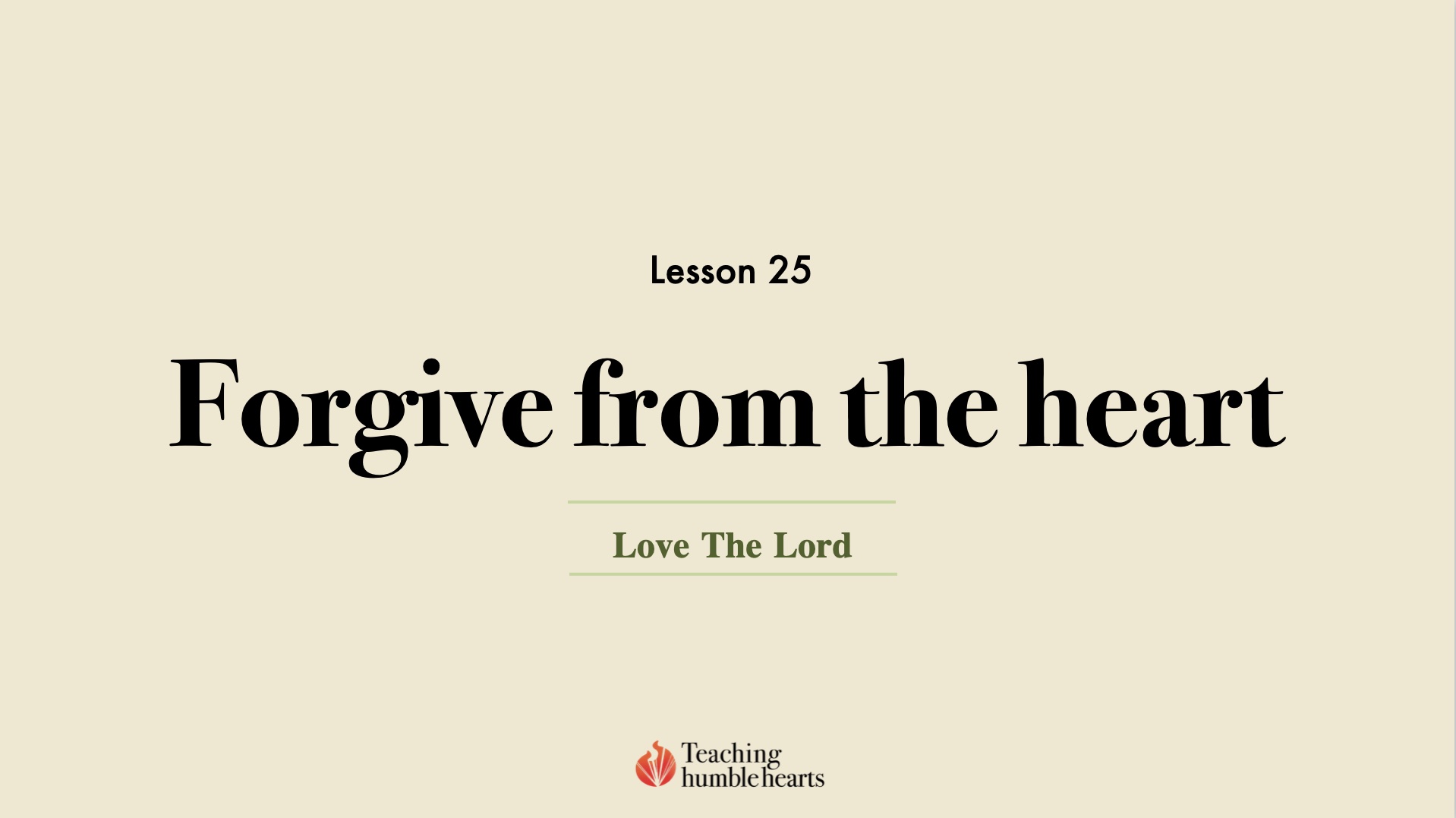 Image for Love the Lord discipleship course lesson 25 - forgive from the heart