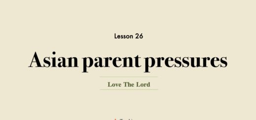 Image for Love the Lord discipleship course lesson 26 - Asian parent pressurese
