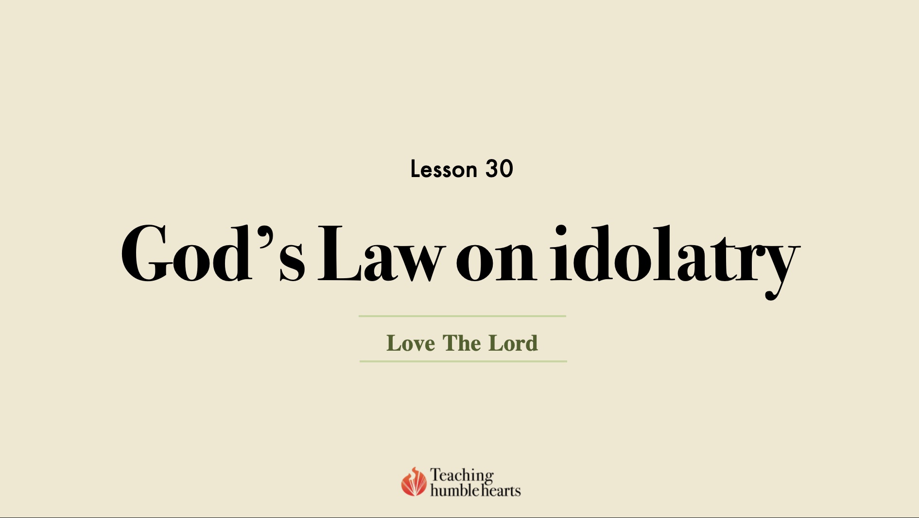 Image for Love the Lord discipleship course lesson 30 God’s Law on idolatry
