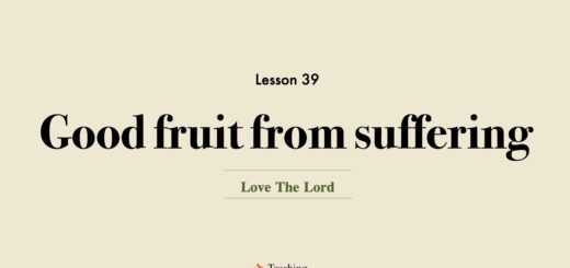 Image for Love the Lord discipleship course lesson 39 good fruit from suffering